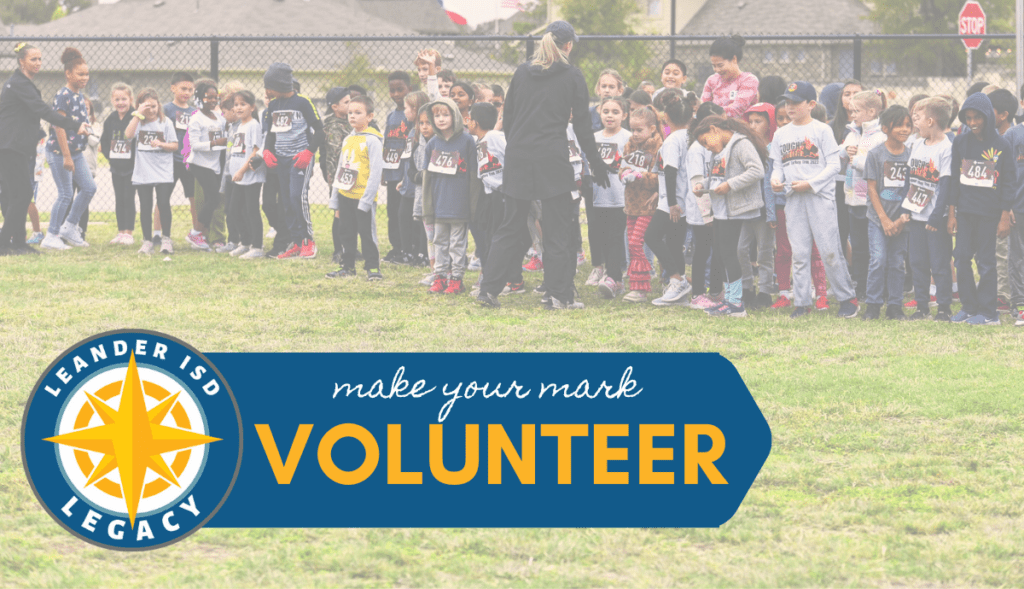 Leander ISD Legacy make your mark Volunteer